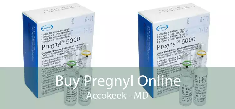 Buy Pregnyl Online Accokeek - MD