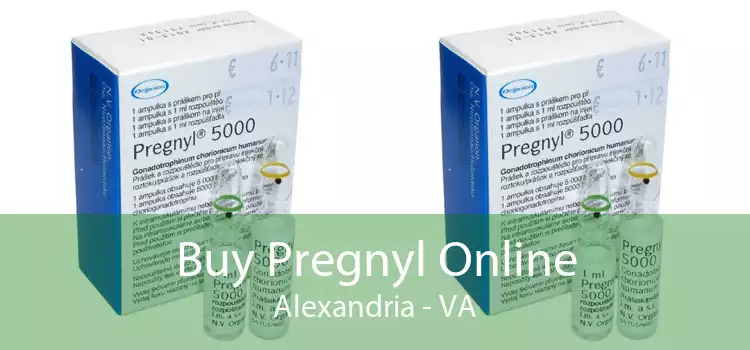 Buy Pregnyl Online Alexandria - VA