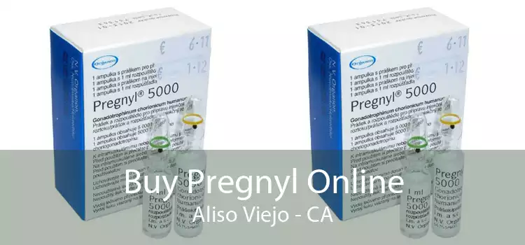 Buy Pregnyl Online Aliso Viejo - CA