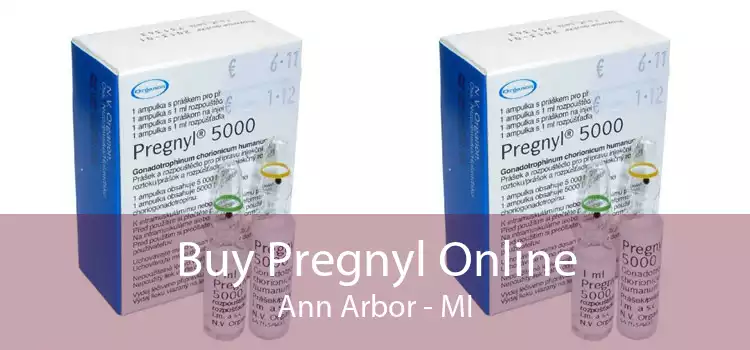 Buy Pregnyl Online Ann Arbor - MI