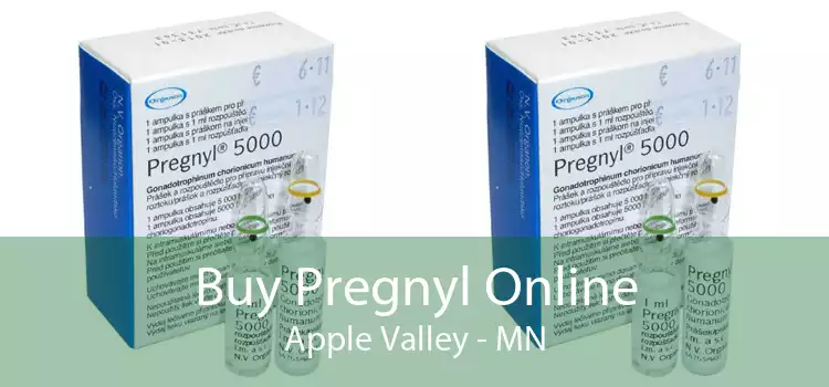 Buy Pregnyl Online Apple Valley - MN