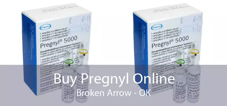 Buy Pregnyl Online Broken Arrow - OK