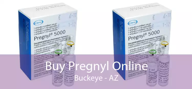 Buy Pregnyl Online Buckeye - AZ