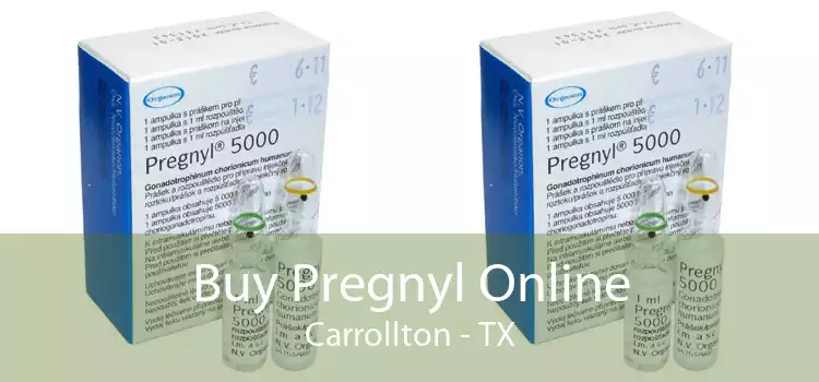Buy Pregnyl Online Carrollton - TX