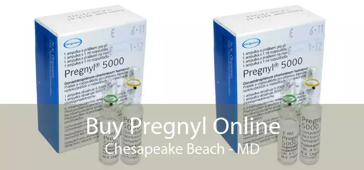 Buy Pregnyl Online Chesapeake Beach - MD