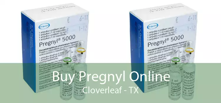 Buy Pregnyl Online Cloverleaf - TX