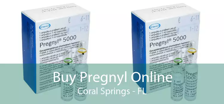 Buy Pregnyl Online Coral Springs - FL