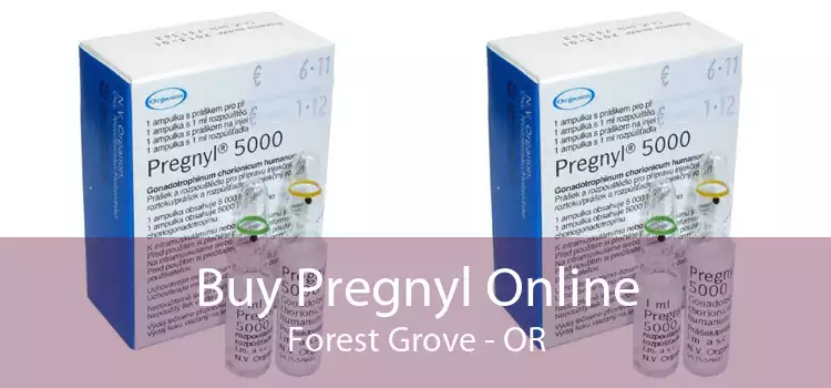 Buy Pregnyl Online Forest Grove - OR